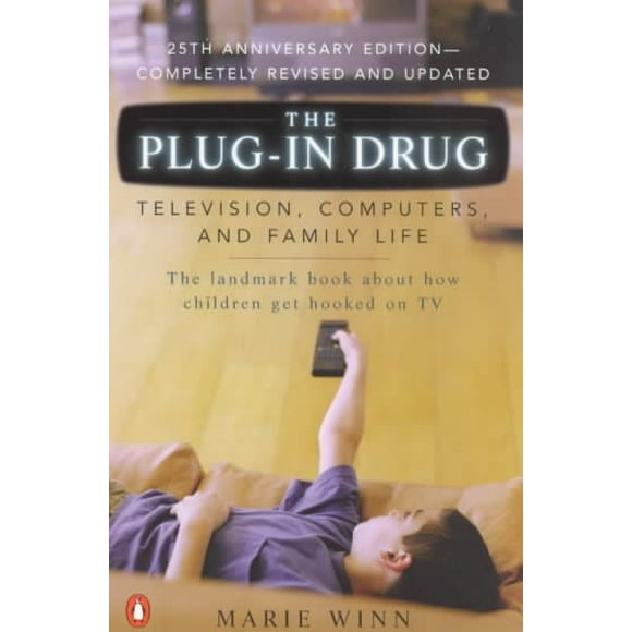 Pre-owned Plug-In Drug : Television, Computers and Family Life, Paperback by Winn, Marie, ISBN 0142001082, ISBN-13 9780142001080