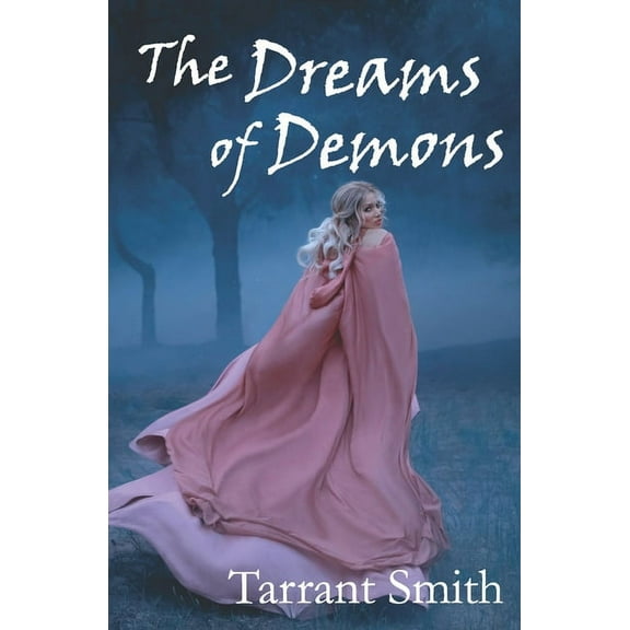 Legends of the Pale: The Dreams of Demons (Paperback)