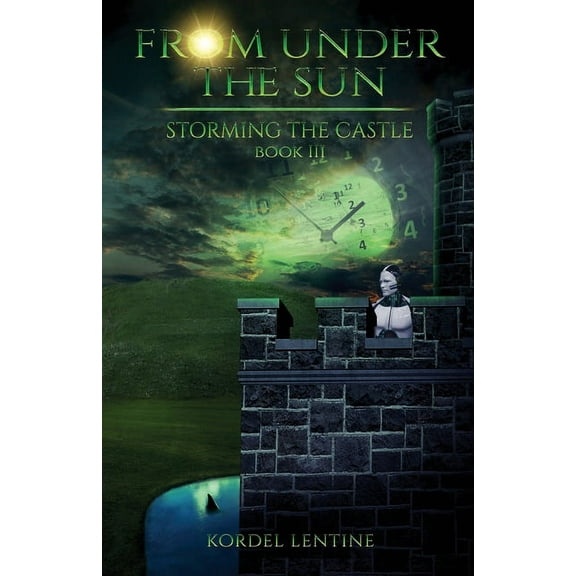 From Under the Sun Storming the Castle: From Under the Sun, Book 3, Book 3, (Paperback)