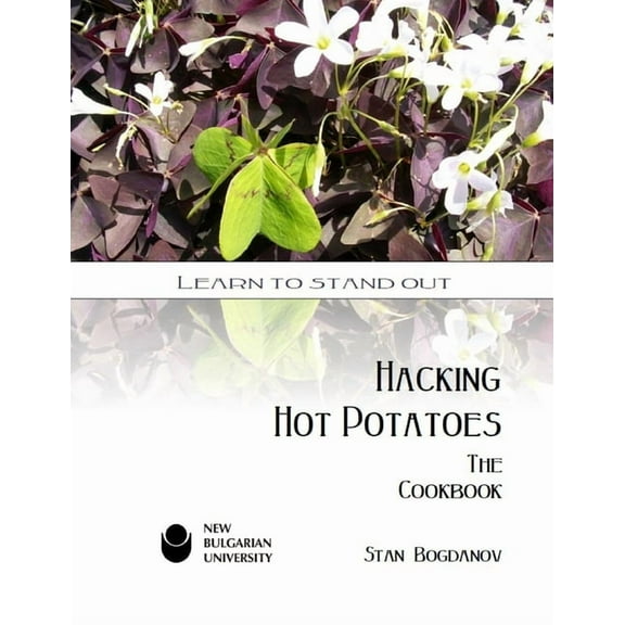 Hacking Hot Potatoes: The Cookbook, (Paperback)