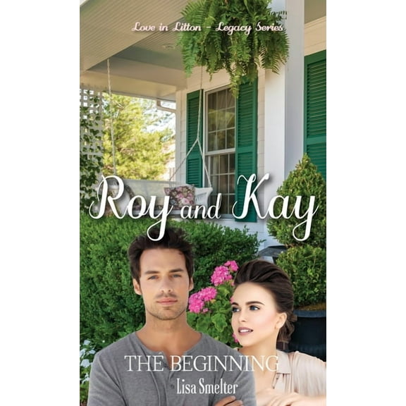 Love in Litton Roy and Kay - The Beginning, Book 7, (Hardcover)
