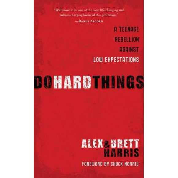 Pre-Owned Do Hard Things: A Teenage Rebellion Against Low Expectations (Hardcover) 1601421125 9781601421128