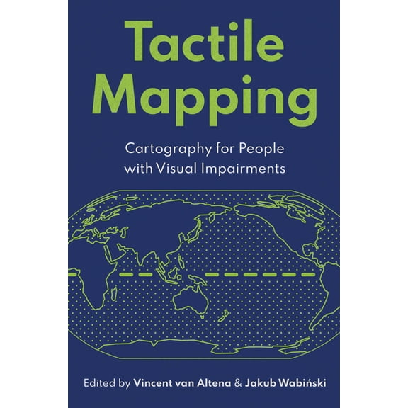 Tactile Mapping: Cartography for People with Visual Impairments, (Hardcover)