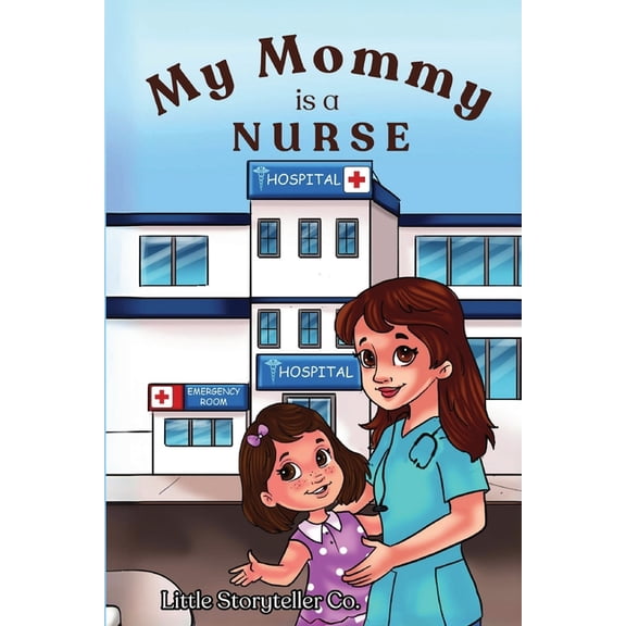 My Mommy is a Nurse, (Paperback)