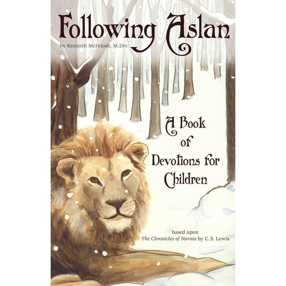 Following Aslan: Devotions for Children, (Paperback)