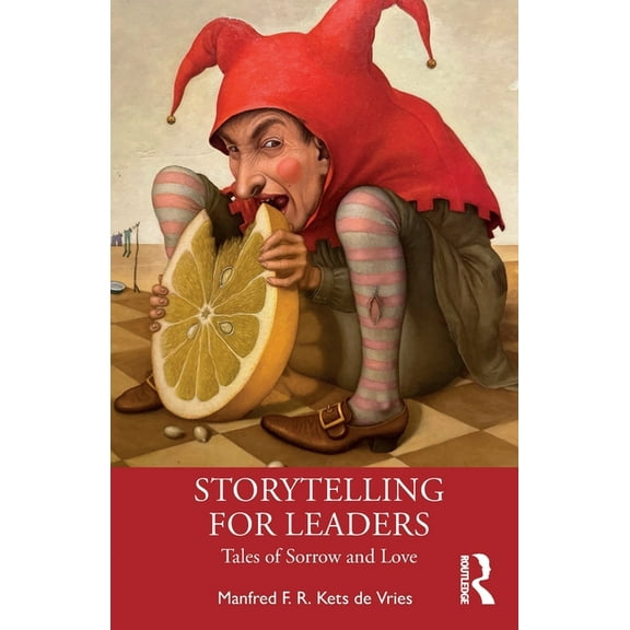 Storytelling for Leaders: Tales of Sorrow and Love, (Paperback)