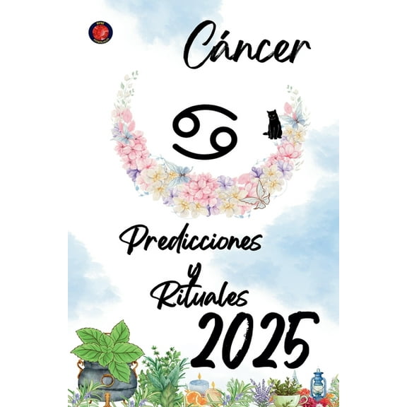 CÃ¡ncer Predicciones y Rituales 2025, (Paperback)