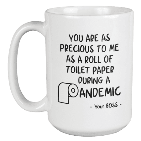 

You Are As Precious to Me Funny Employee Appreciation Coffee & Tea Mug (15oz)