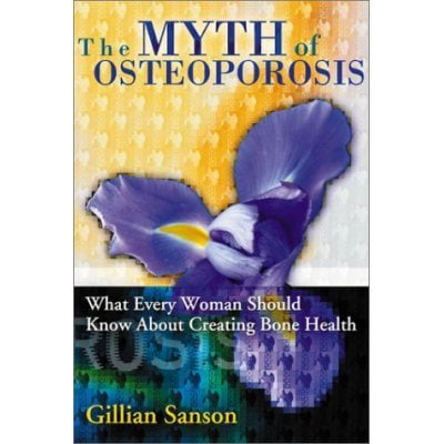 Pre-Owned Myth Of Osteoporosis, Paperback by Sanson, Gillian, ISBN 0972123342, ISBN-13 9780972123341