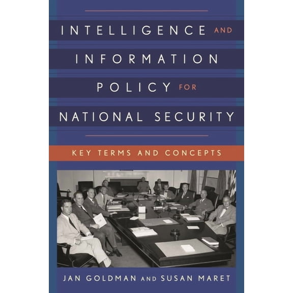 Security and Professional Intelligence E Intelligence and Information Policy for National Security: Key Terms and Concepts, (Hardcover)