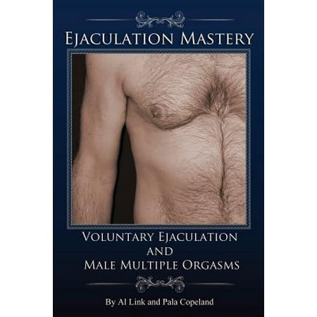 Voluntary Ejaculation and Male Multiple Orgasms (Best Way For Male Orgasm)