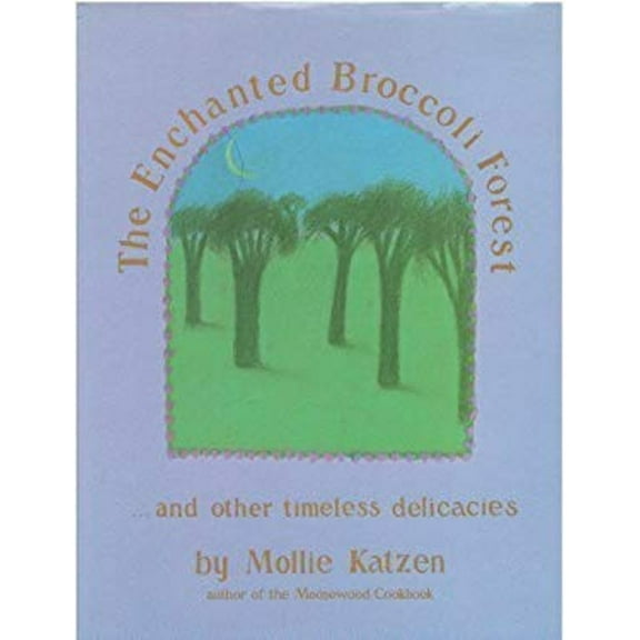Pre-Owned Enchanted Broccoli Forest (Hardcover) 0898150795 9780898150797
