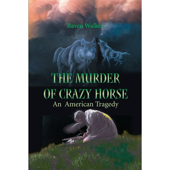 The Murder of Crazy Horse (Paperback)