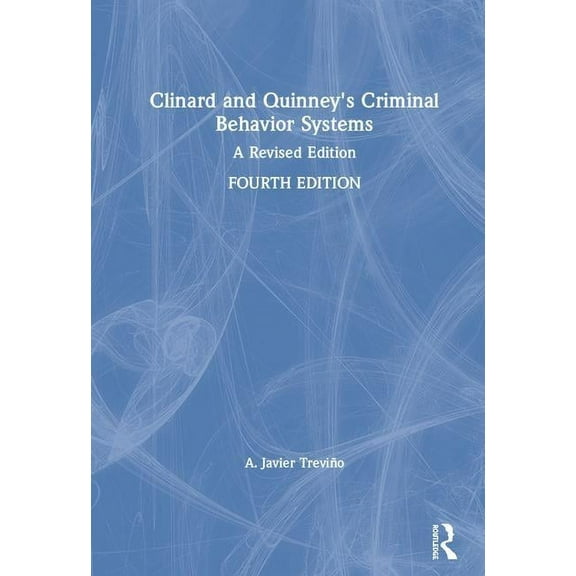 Clinard and Quinney's Criminal Behavior Systems: A Revised Edition, (Hardcover)