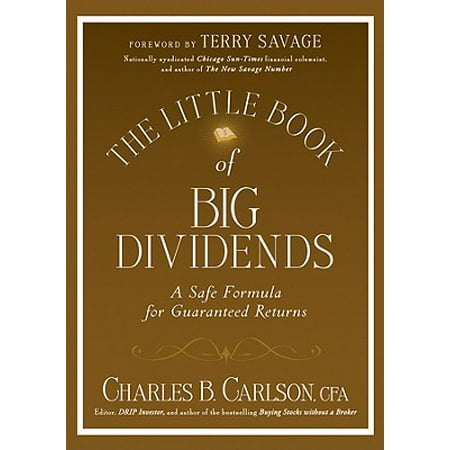 The Little Book of Big Dividends : A Safe Formula for Guaranteed (Best Safe Dividend Stocks)