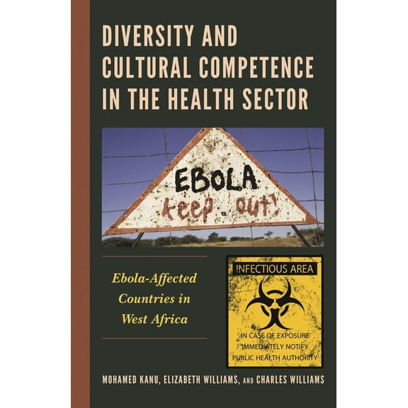 Anthropology of Well-Being: Individual,  Diversity and Cultural Competence in the Health Sector: Ebola-Affected Countries in West Africa, (Hardcover)