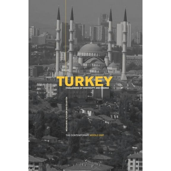 Contemporary Middle East Turkey: Challenges of Continuity and Change, (Paperback)