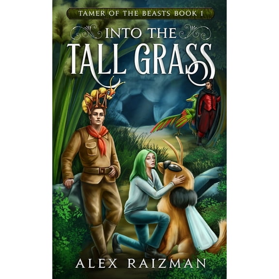 Tamer of the Beasts: Into the Tall Grass (Series #1) (Paperback)