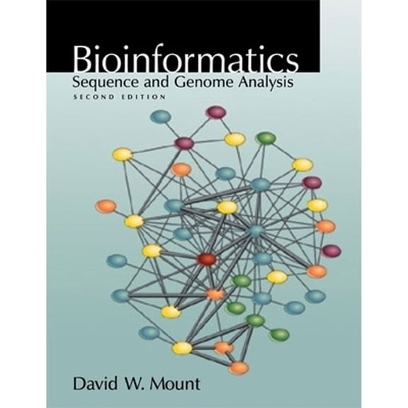 Mount, Bioinformatics: Bioinformatics: Sequence and Genome Analysis: Sequence and Genome Analysis (Paperback)