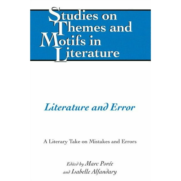 Studies on Themes and Motifs in Literature: Literature and Error: A Literary Take on Mistakes and Errors (Hardcover)