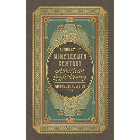 Anthology of Nineteenth Century American Legal Poetry (Hardcover)