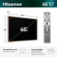 thumbnail image 2 of Hisense 65" S7 CanvasTV Series 4K Hi - QLED UHD Google Smart Art TV (65S7SG, 2026 New) - 144Hz, Art Mode, Anti-Glare Panel, Dolby Vision HDR, Hi-Matte Display, Frame & UltraSlim Wall Mount Included, 2 of 15