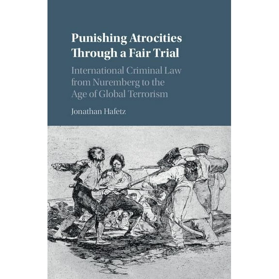 Punishing Atrocities Through a Fair Trial, (Hardcover)