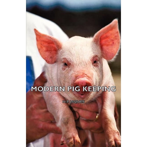 Modern Pig Keeping, (Paperback)
