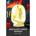 thumbnail image 1 of Masculinity Amidst Madness, 1 of 1