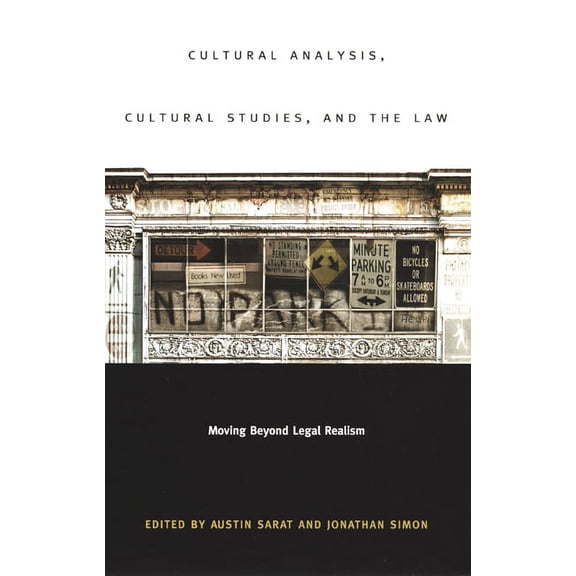 Cultural Analysis, Cultural Studies, and the Law: Moving Beyond Legal Realism, (Paperback)