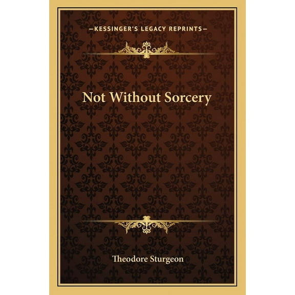 Not Without Sorcery (Paperback)