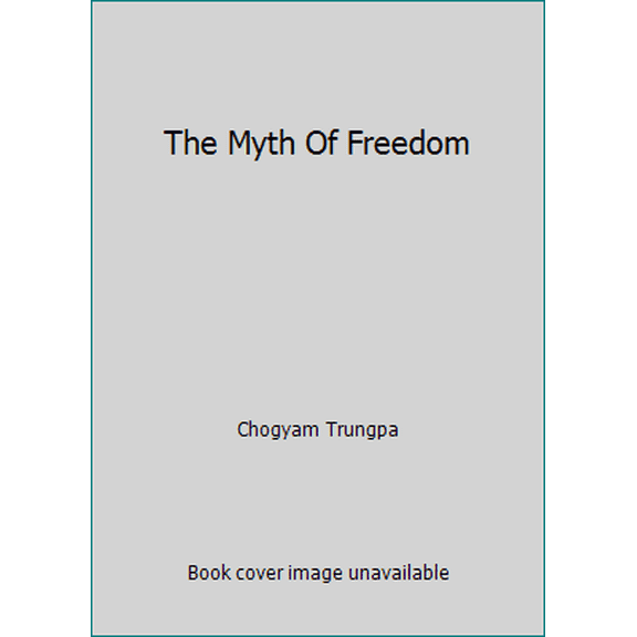 Pre-Owned The Myth Of Freedom (Paperback) 0394731808 9780394731803