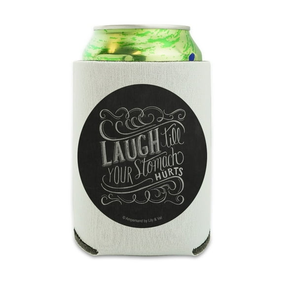 Laugh Till Your Stomach Hurts Can Cooler - Drink Sleeve Hugger Collapsible Insulator - Beverage Insulated Holder