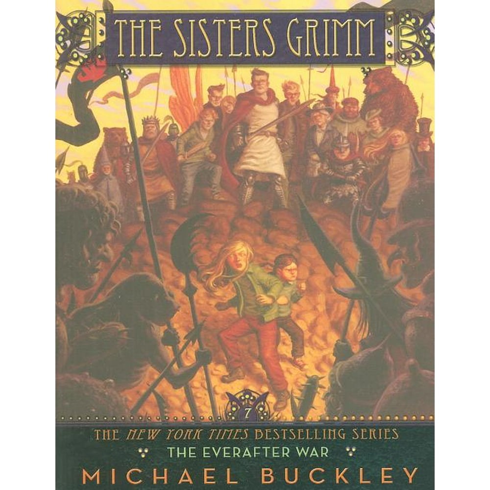 The Sisters Grimm Book 7 The Everafter War