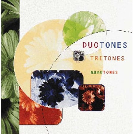 Pre-Owned Duotones Tritones and Quadtones: A Complete Visual Guide to Enhancing Two- Three- and Four-Color Images (Paperback) 0811814262 9780811814263