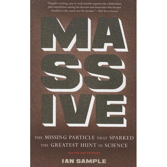 Massive: The Missing Particle That Sparked the Greatest Hunt in Science, (Paperback)