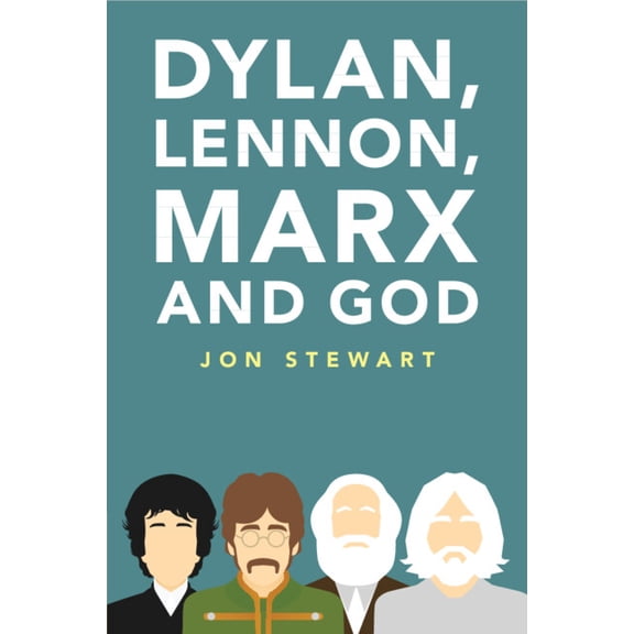 Dylan, Lennon, Marx and God, (Paperback)