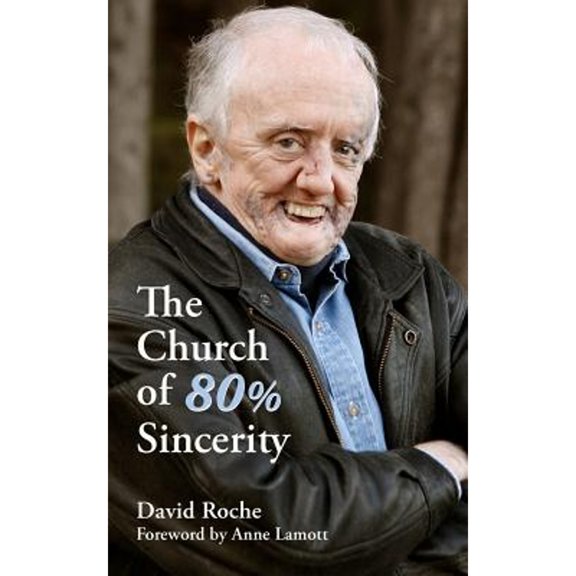 Pre-Owned The Church of 80% Sincerity (Paperback) 0985279605 9780985279608