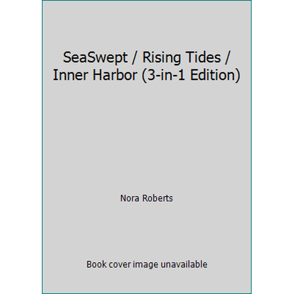 Pre-Owned SeaSwept / Rising Tides / Inner Harbor by Nora Roberts (Hardcover), Romance, English