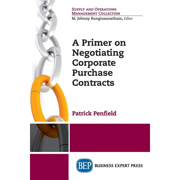 A Primer on Negotiating Corporate Purchase Contracts (Paperback)