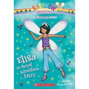 Pre-Owned Princess Fairies #4: Elisa the Royal Adventure Fairy: A Rainbow Magic Book (Paperback 9780545433938) by Daisy Meadows