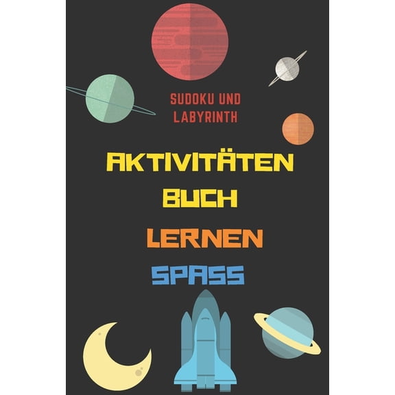 AktivitÃ¤ten Buch: Ein ausgezeichnetes AktivitÃ¤tsbuch zum Kinderbereich Ãber 100 AktivitÃ¤ten - Sudoku, Labyrinth ... - Ab, (Paperback)