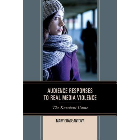 Audience Responses to Real Media Violence - eBook