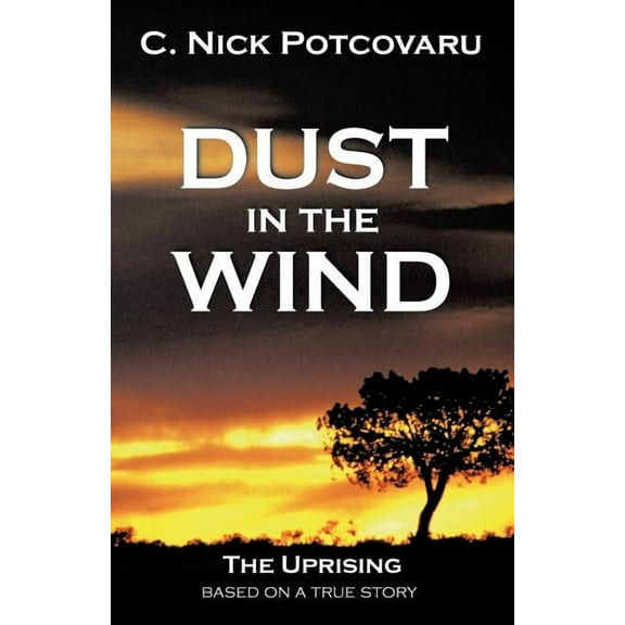 Dust In The Wind: The Uprising