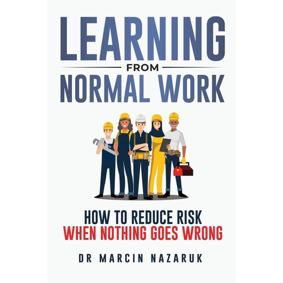 Learning from Normal Work, (Paperback)