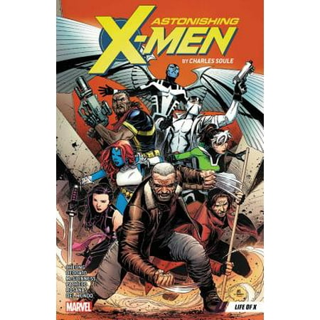 Astonishing X-Men by Charles Soule Vol. 1 : Life of