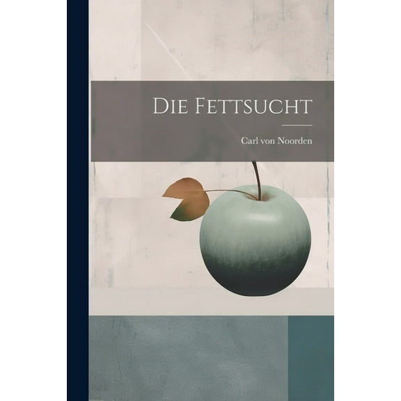 Die Fettsucht (Paperback)