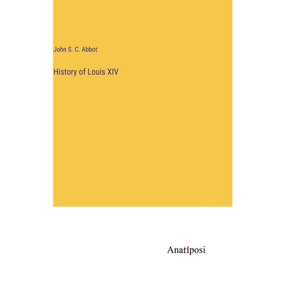 History of Louis XIV (Hardcover)