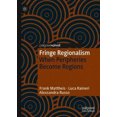 thumbnail image 4 of Fringe Regionalism: When Peripheries Become Regions, 4 of 5