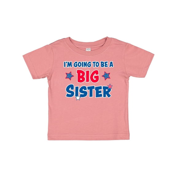 Inktastic July 4th Im Going to be a Big Sister Girls Baby T-Shirt